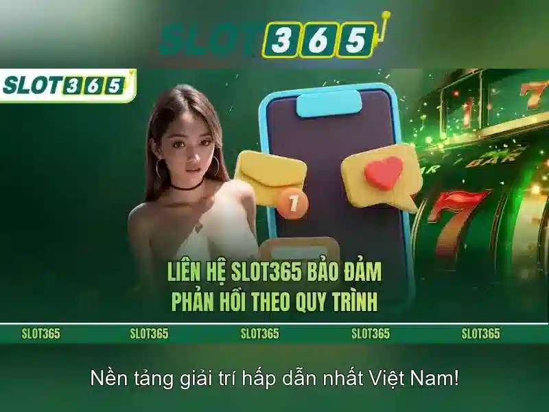 Slot365: Trải nghiệm casino slot trực tuyến hàng đầu Việt Nam