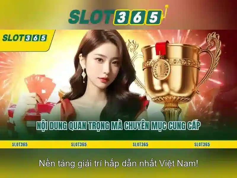 Giới thiệu về Slot365